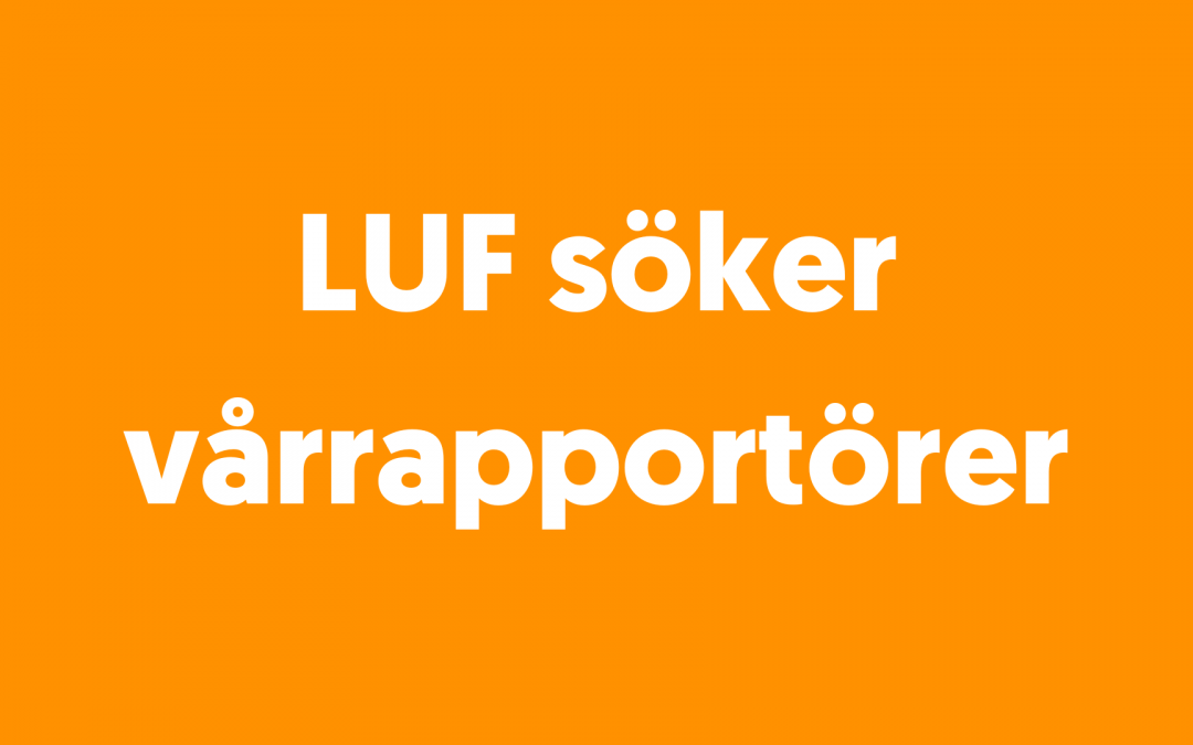 ANSÖK OM ATT BLI VÅRRAPPORTÖR FÖR LUF