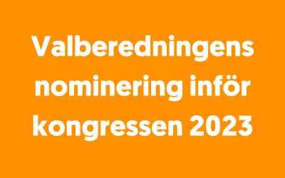 Valberedningens nominering inför kongressen 2023