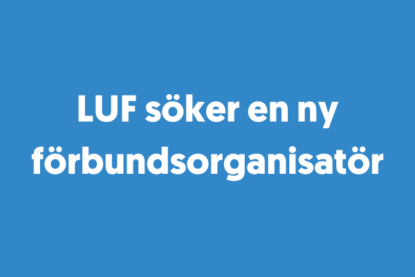 LUF söker en ny förbundsorganisatör